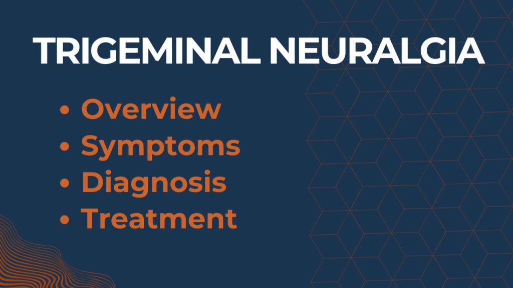 Trigeminal Neuralgia