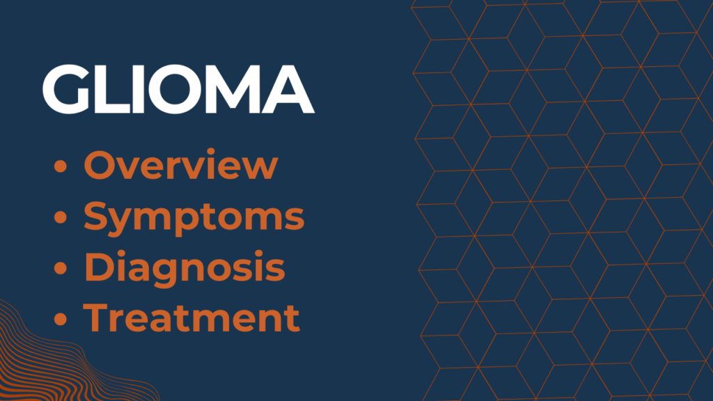 Glioma Tumor | What it is, Symptoms, Cause, Treatment