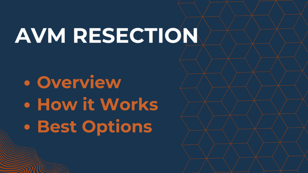 AVM Resection: A Modern Approach to Neurosurgical Care