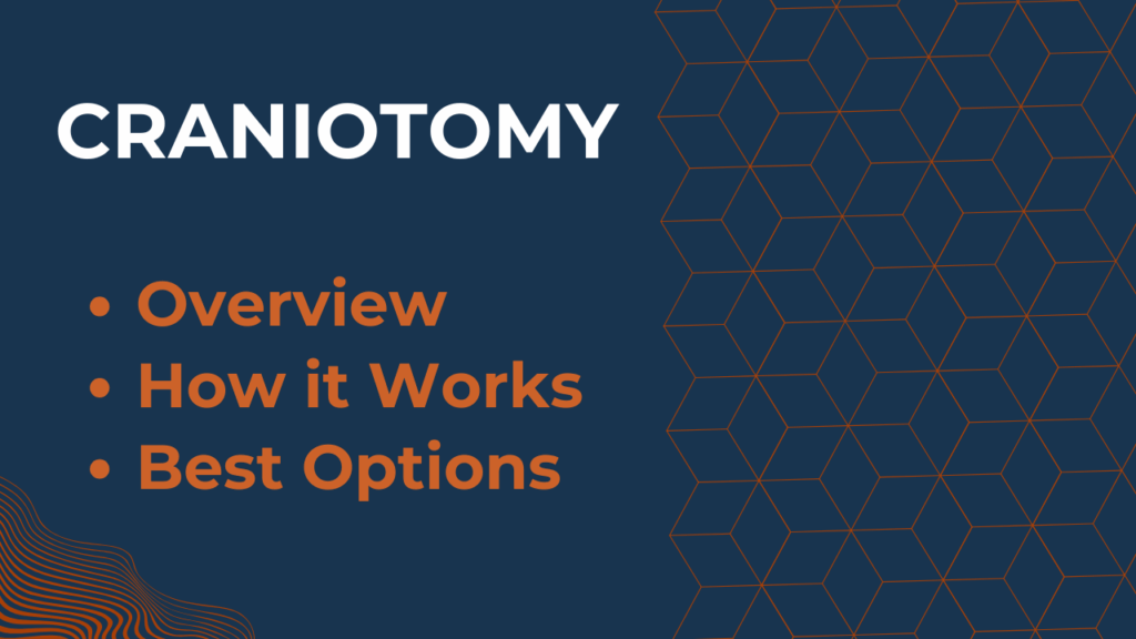 Craniotomy: A Modern Approach to Neurosurgical Care